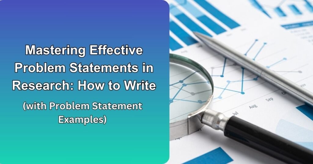 Mastering Effective Problem Statements in Research