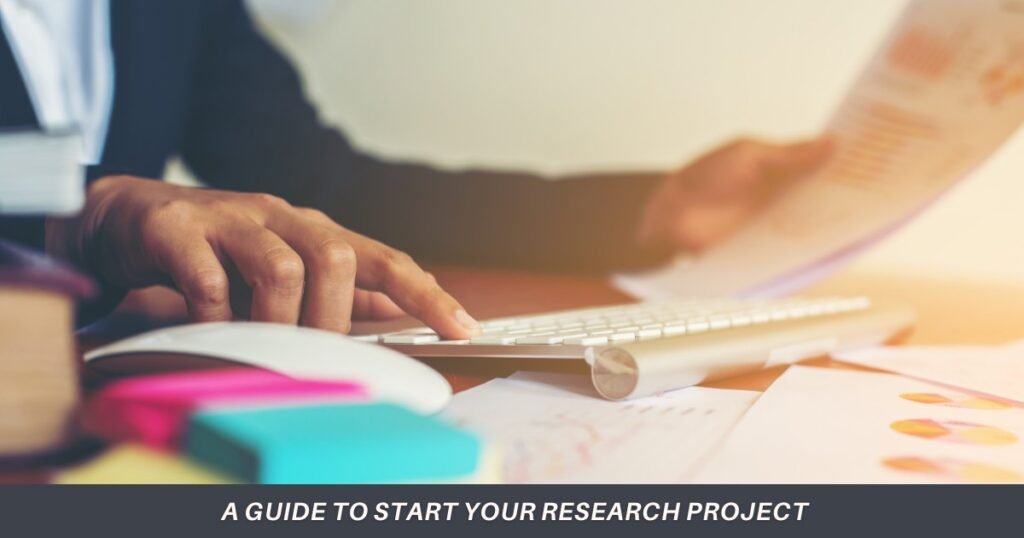 A Guide to Start Your Research Project