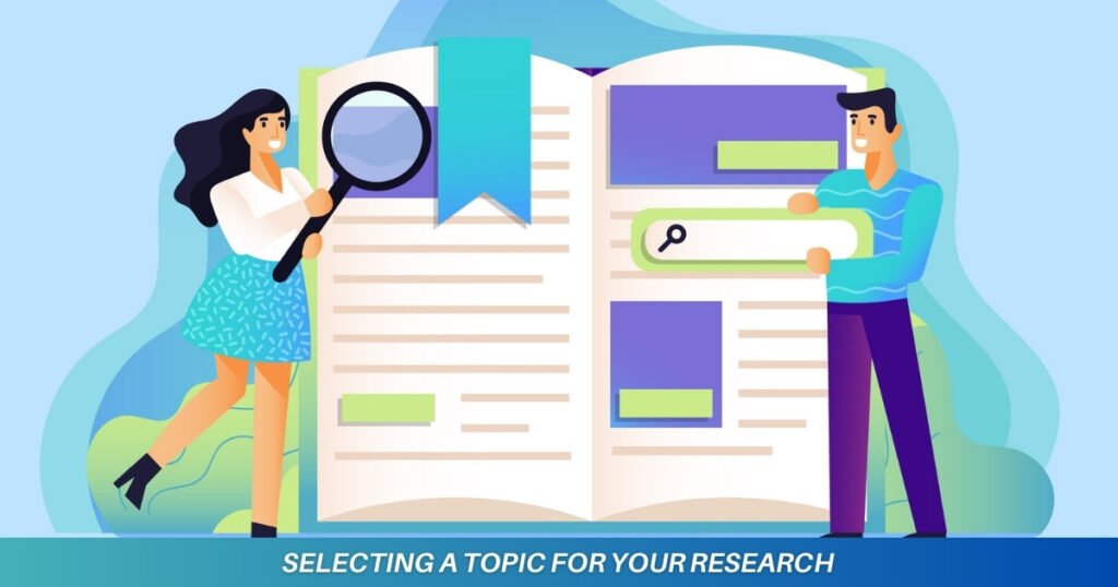 Selecting a Topic for Your Research - ScholarsEdge
