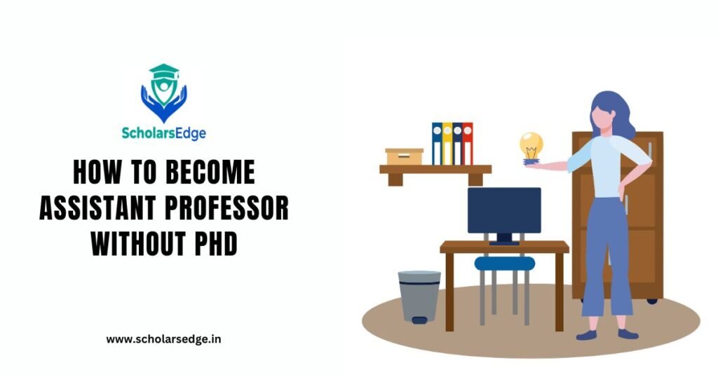 How to Become Assistant Professor without PhD