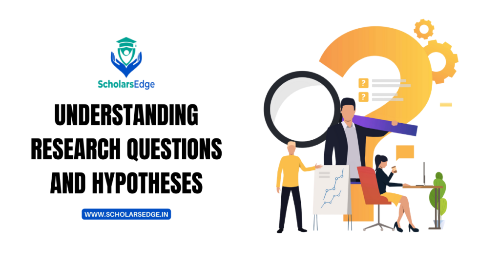 Understanding Research Questions and Hypotheses