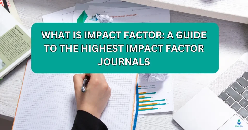 A Guide to the Highest Impact Factor Journals