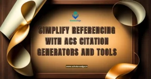 Simplify Referencing with ACS Citation Generators and Tools