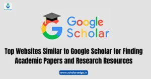 Top Websites Similar to Google Scholar for Finding Academic Papers and Research Resources