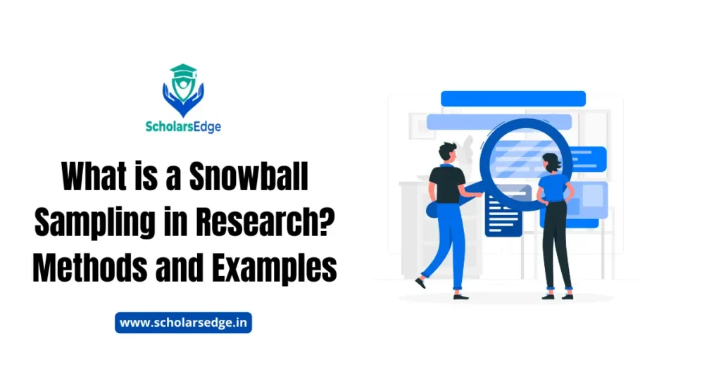 Snowball Sampling in Research with Methods and Examples